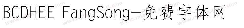 BCDHEE FangSong字体转换